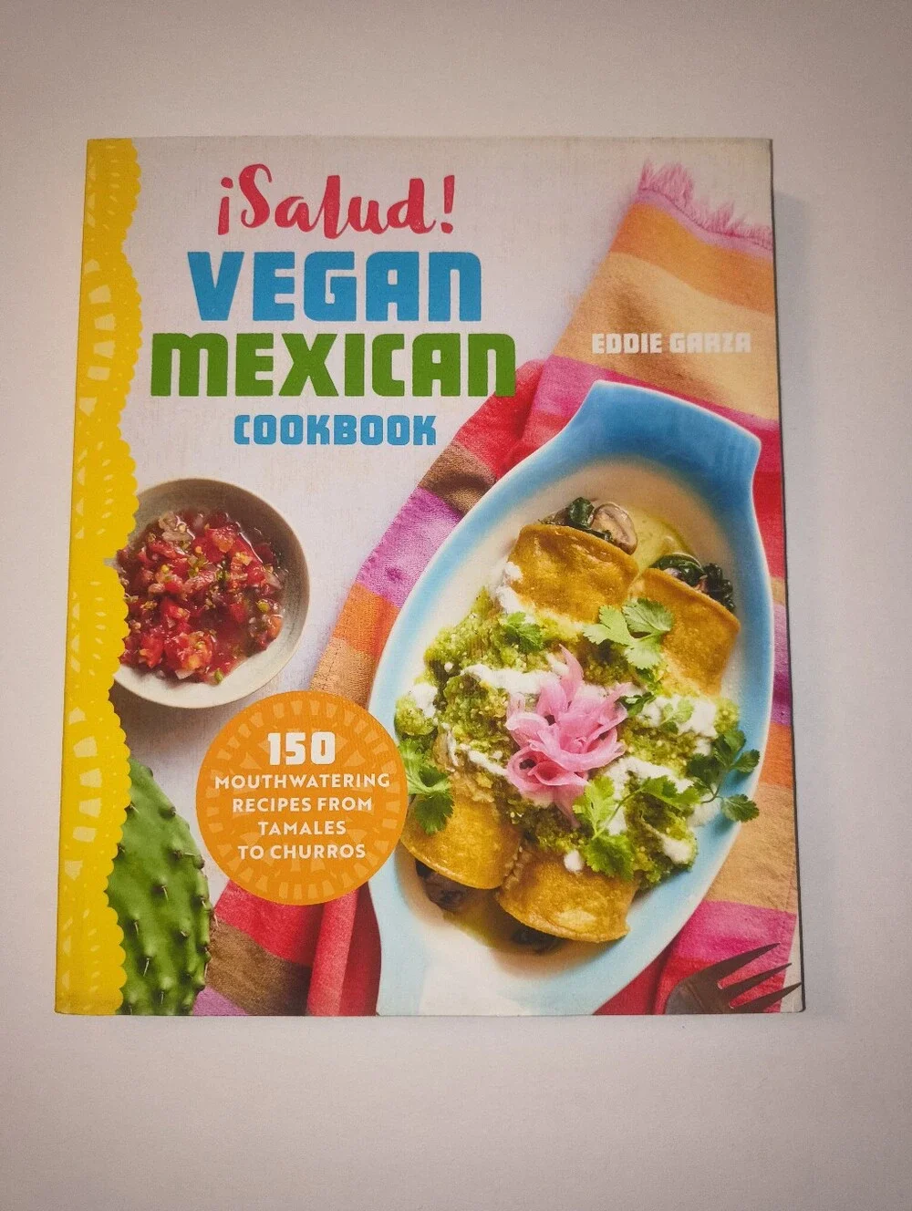 Salud! Vegan Mexican Cookbook / Paperback / Eddie Garza